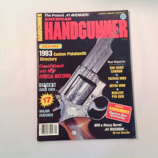 Vintage Jan/Feb 1983 American Handgunner Magazine 1983 Custom Pistolsmith Directory Kinard IHMSA Record Biggest Issue Ever Potent .41 Avenger