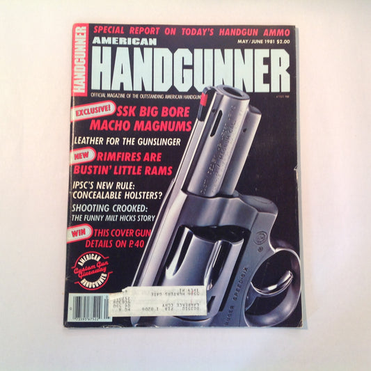 Vintage May/Jun 1981 American Handgunner Magazine SSK Big Bore Macho Magnums Rimfires Shooting Crooked Today's Handgun Ammo