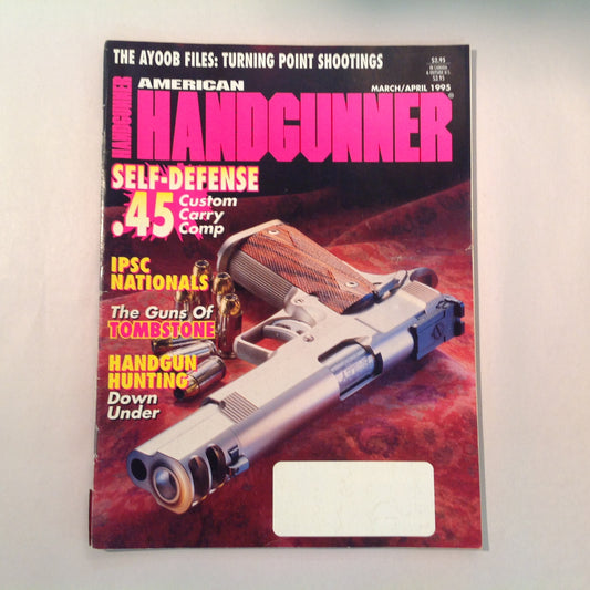 Vintage Mar/Apr 1995 American Handgunner Magazine Self-Defense .45 IPSC Nationals Guns of Tombstone Handgun Hunting Down Under