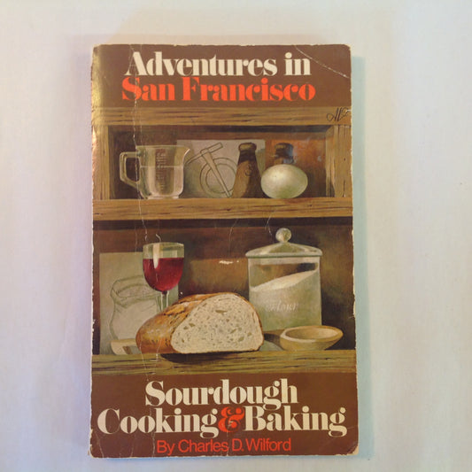 Vintage 1972 Trade Paperback Adventures in San Francisco Sourdough Cooking & Baking Charles Wilford