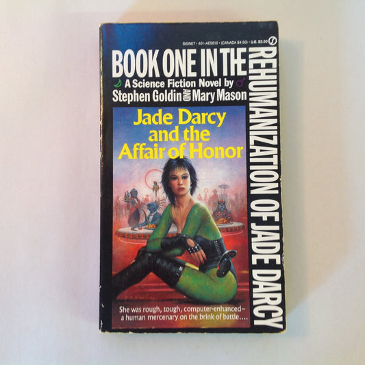 Vintage 1988 Mass Market Paperback Book One in the Rehumanization of Jade Darcy: Jade Darcy and the Affair of Honor Stephen Goldin and Mary Mason