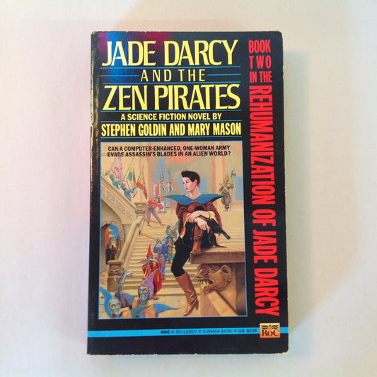 Vintage 1990 Mass Market Paperback Book Two in the Rehumanization of Jade Darcy: Jade Darcy and the Zen Pirates Stephen Goldin and Mary Mason