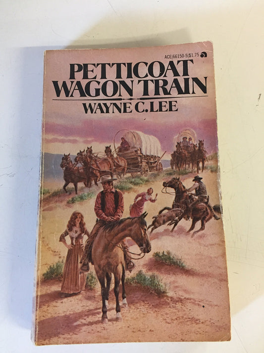 Vintage 1978 Mass Market Paperback Petticoat Wagon Train Wayne C. Lee ACE Books First Printing