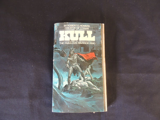 Vintage 1978 Mass Market Paperback Kull: The Fabulous Warrior King Robert E. Howard Bantam Books First Edition