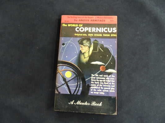 Vintage 1953 Mass Market Paperback The World of Copernicus; Sun Stand Thou Still Angus Armitage Mentor Books