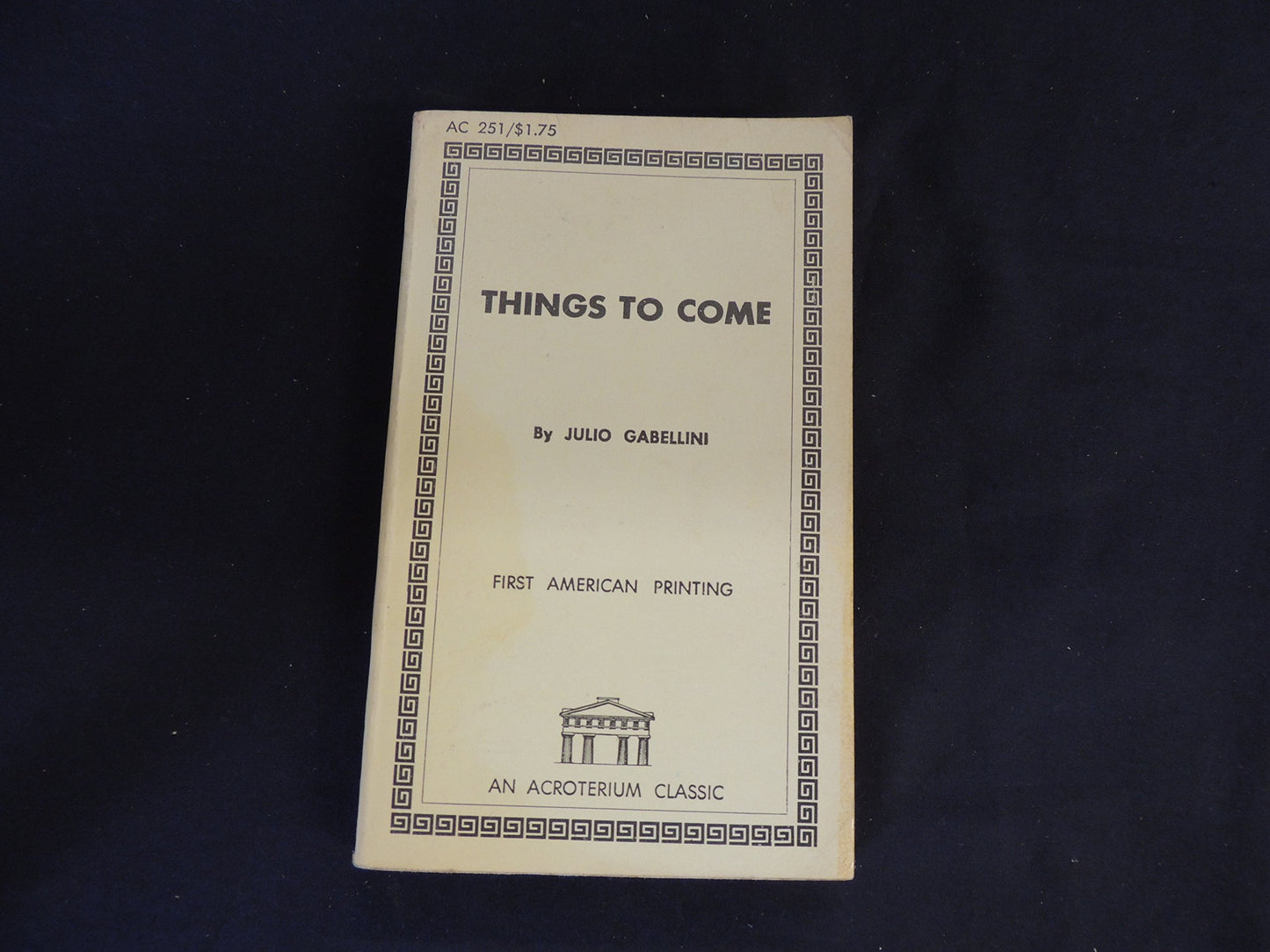 Vintage 1968 Mass Market Paperback Things To Come Julio Gabellini Acroterium Classics First American Printing