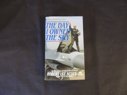 Vintage 1989 Mass Market Paperback The Day I Owned the Sky Robert Lee Scott Jr