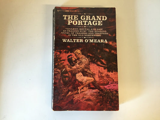 Vintage 1966 Mass Market Paperback The Grand Portage Walter O'Meara First Bantam