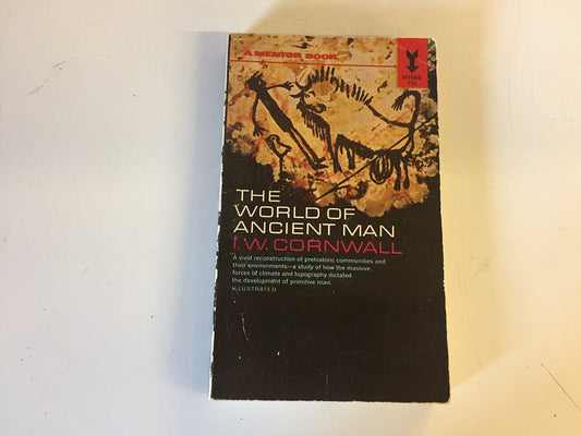 Vintage 1966 Mass Market Paperback The World of Ancient Man I.W, Cornwall Mentor Books First Edition