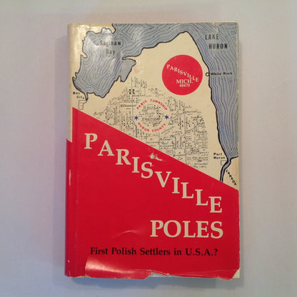 Vintage 1977 Hardcover First Edition PARISVILLE POLES: First Polish Settlers in USA? Michigan History