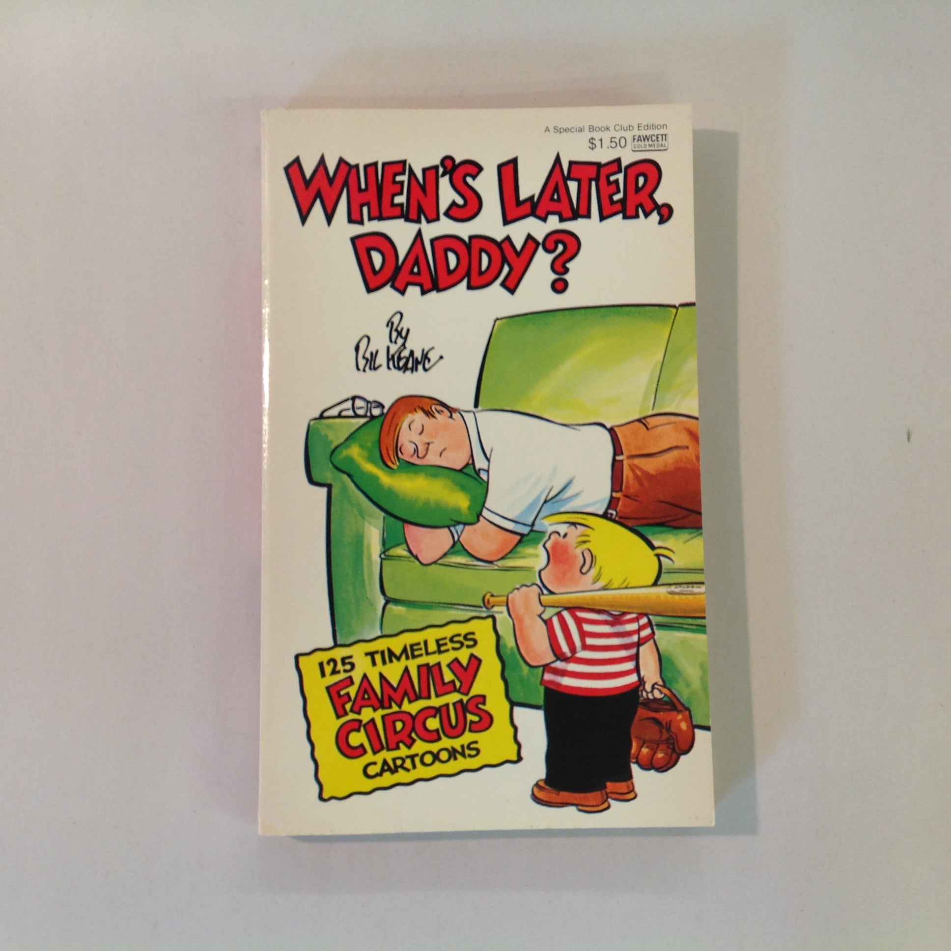 Vintage 1974 Mass Market Paperback WHEN'S LATER, DADDY? 125 Timeless FAMILY CIRCUS Cartoons Bil Keane