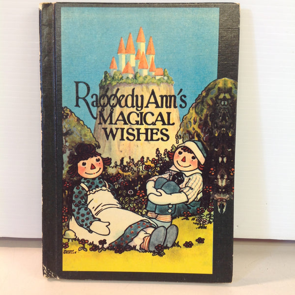 Vintage Mid Century Hardcover Book Raggedy Ann's Magical Wishes by Johnny Gruelle