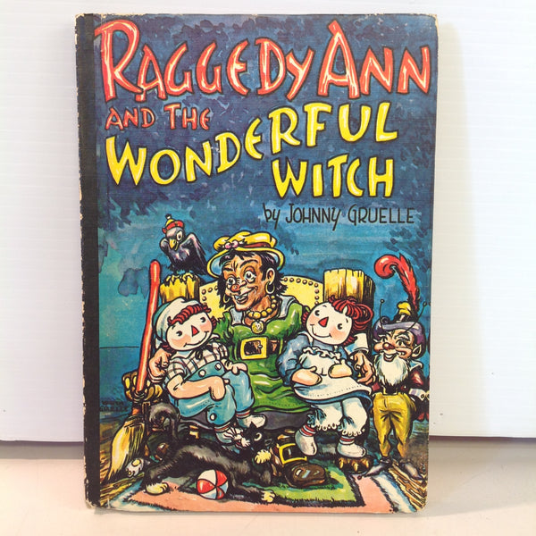 Vintage 1960 Bobbs-Merrill Hardcover Book Raggedy Ann and the Wonderful Witch by Johnny Gruelle