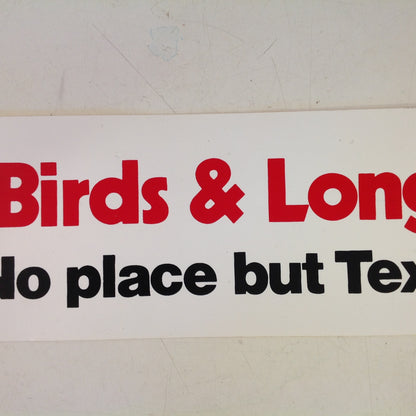 Vintage Auto Decal Bumper Sticker Lone Star BAD BIRDS & LONGNECKS NO PLACE BUT TEXAS