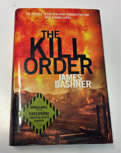 The Kill Order The Prequel To The Maze Runner Series By James Dashner