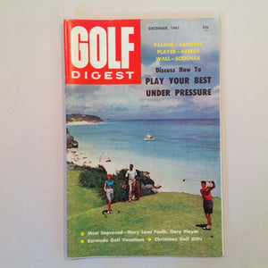 Vintage December 1961 GOLF DIGEST Magazine Palmer-Sanders Player-Hebert Wall-Souchak