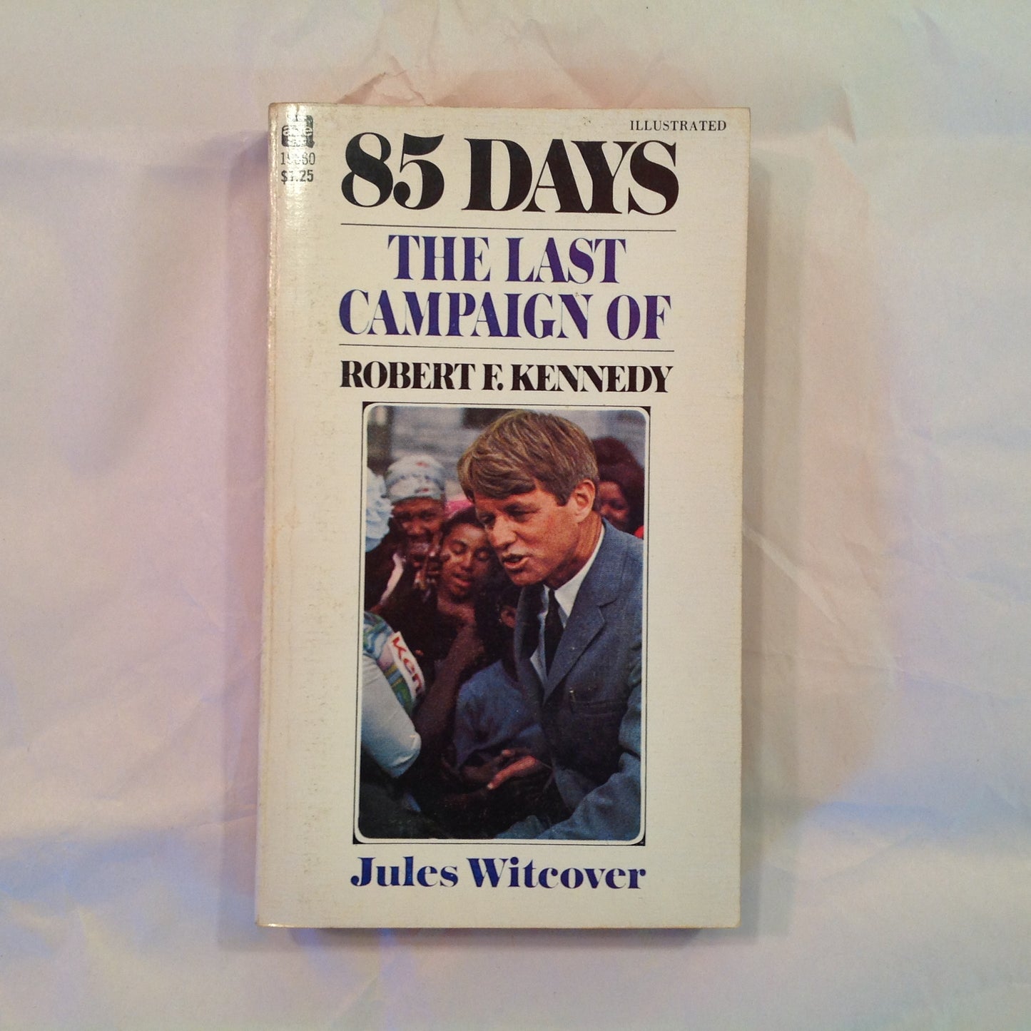 Vintage 1969 Mass Market Paperback 85 Days: The Last Campaign of Robert F. Kennedy