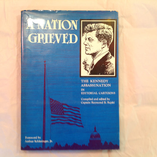 Vintage 1967 Hardcover with Dust Jacket A Nation Grieved: The Kennedy Assassination in Editorial Cartoons Raymond Rajski Editor