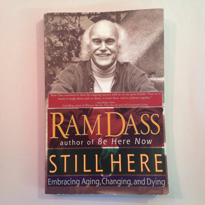 Vintage 2000 Trade Paperback Still Here: Embracing Aging, Changing and Dying Ram Dass