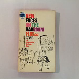 Vintage 1962 Paperback NEW FACES ON THE BARROOM FLOOR by VIP the Abominable Cartoon Man