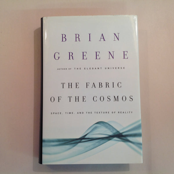 Vintage 2004 Hardcover The Fabric of the Cosmos Brian Greene Knopf First Edition