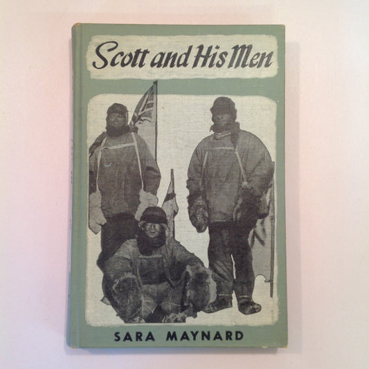 Vintage 1945 Hardcover Scott and His Men Sara Maynard First Edition